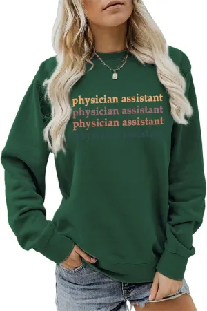 Physician Assistant Sweatshirt for Women Crewneck Pullover Sweatshirt Long Sleeve Shirt Oversized Hoodie Top